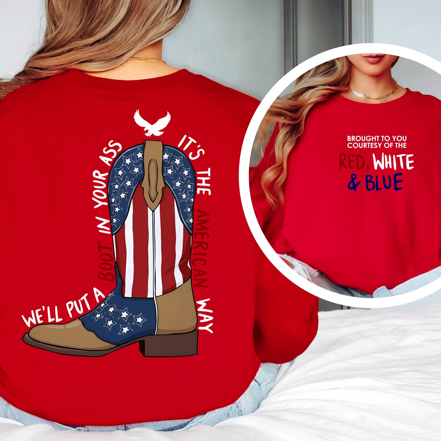 well put a boot in you a** its the american way Crewneck