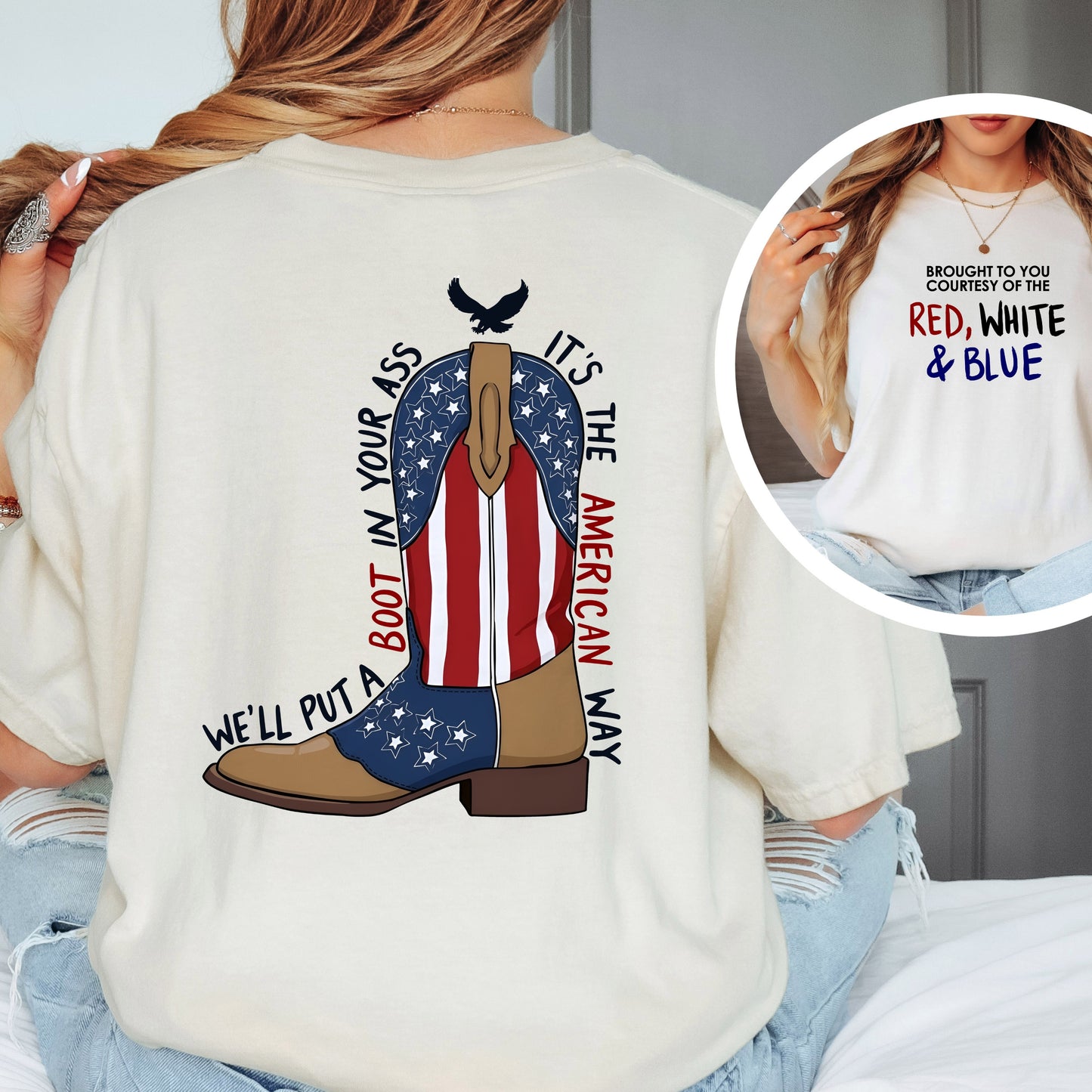 well put a boot in you a** its the american way Tee