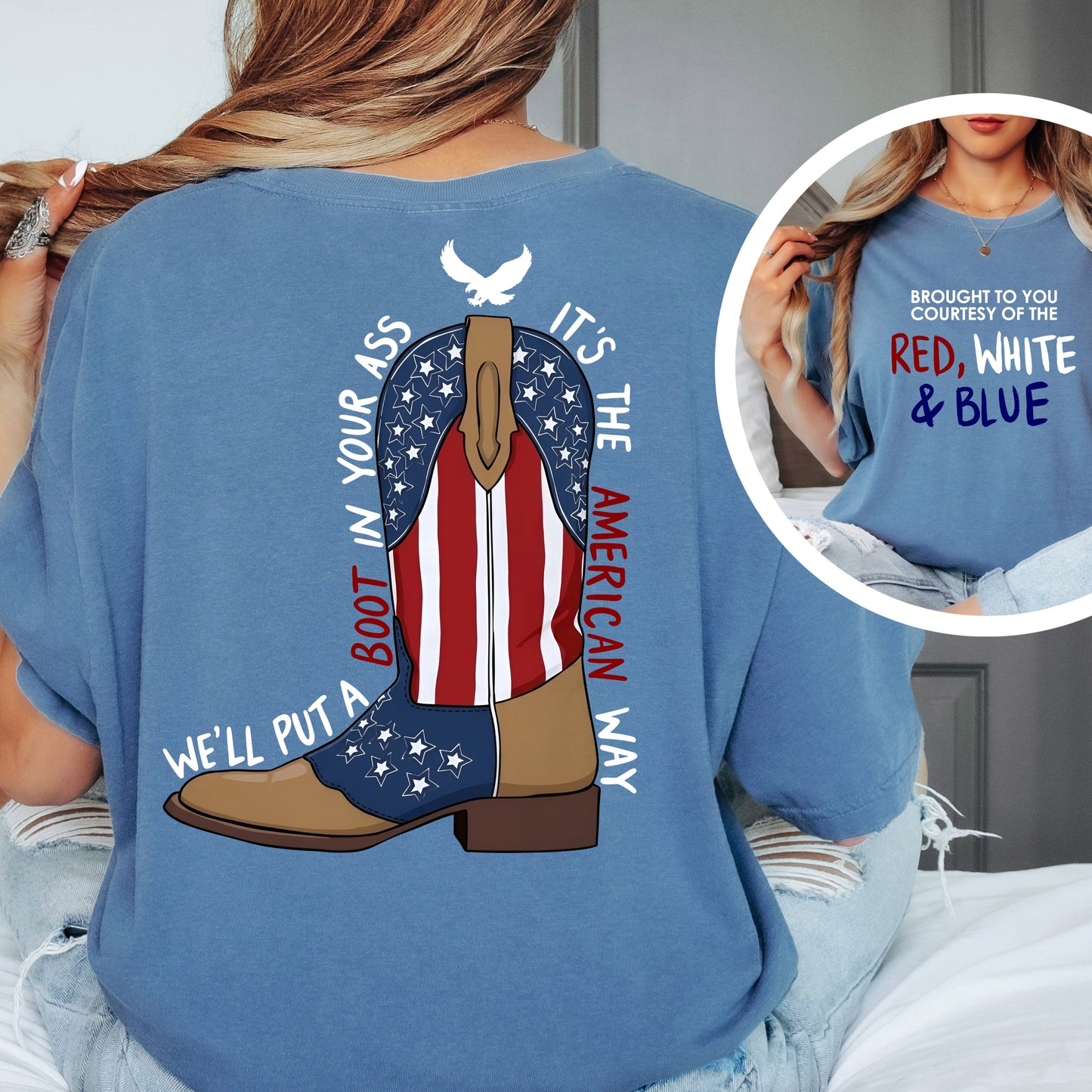 well put a boot in you a** its the american way Tee