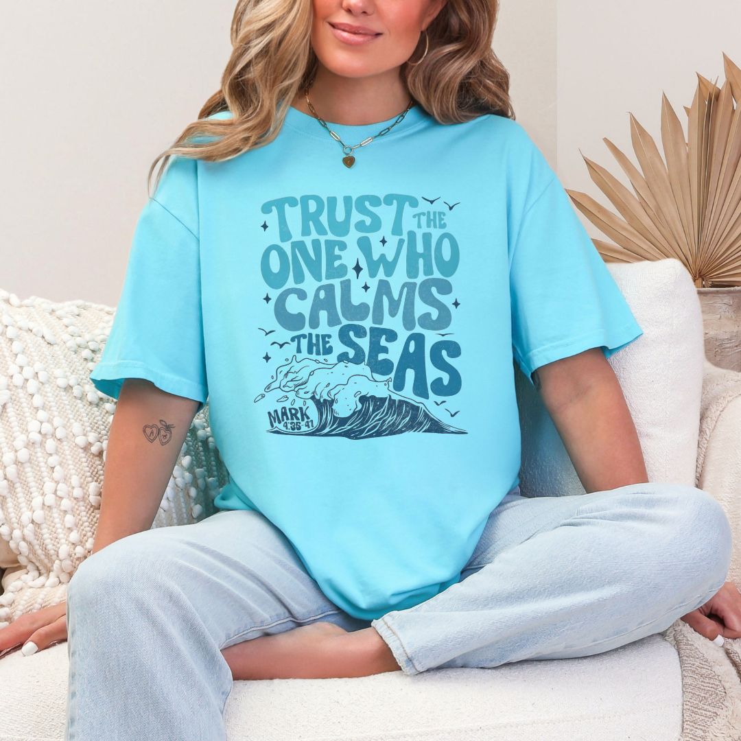 Trust the one who calms the seas