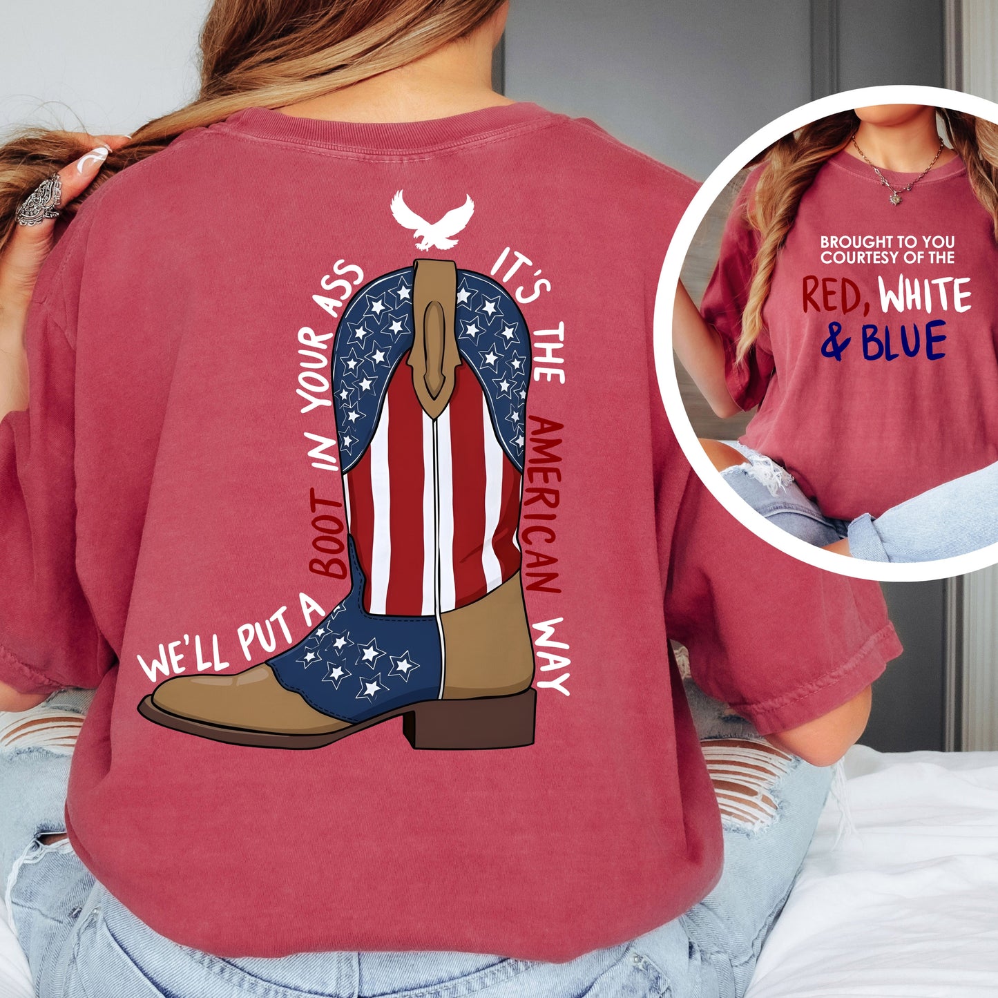 well put a boot in you a** its the american way Tee