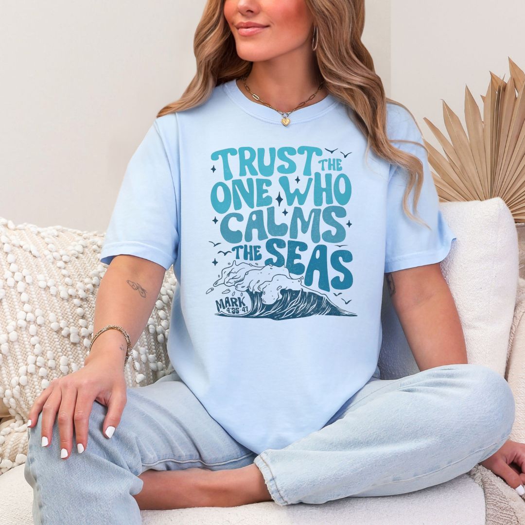 Trust the one who calms the seas
