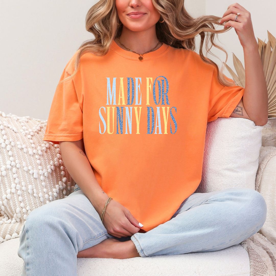 Made for sunny days