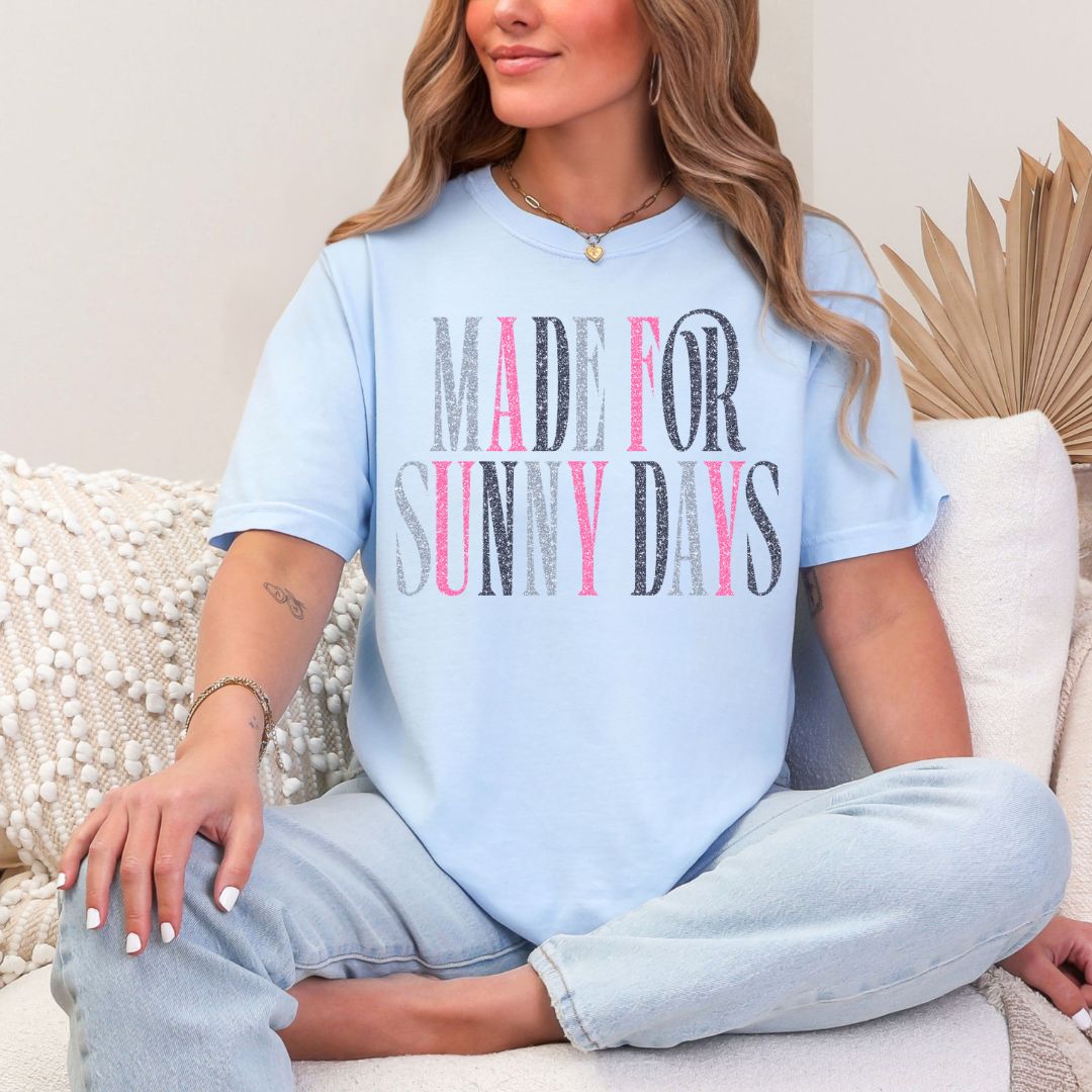 Made for sunny days