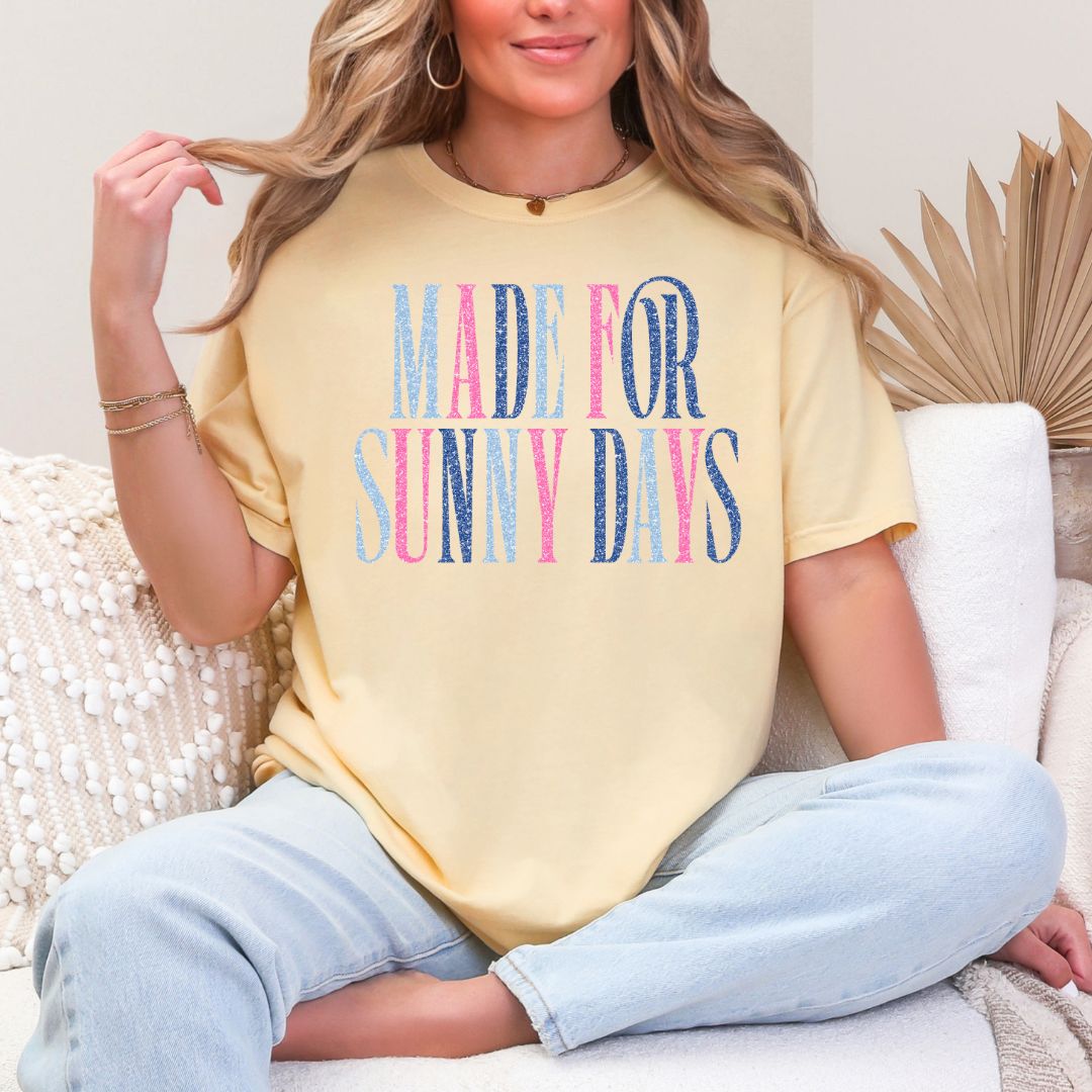 Made for sunny days