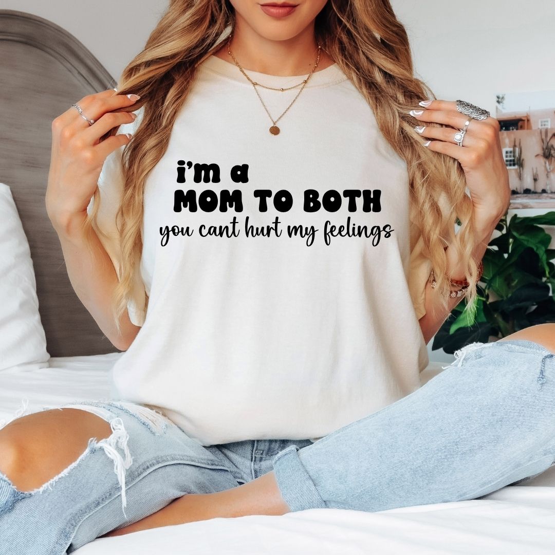 I'm a Mom to both