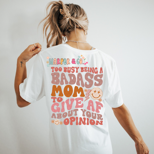 To busy being a bad a** mom