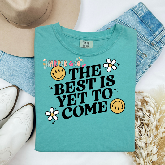 The best is yet to come